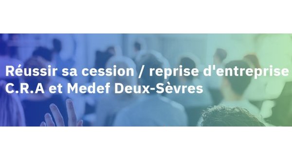 Une conférence le 25 septembre pour mieux reprendre, transmettre une entreprise