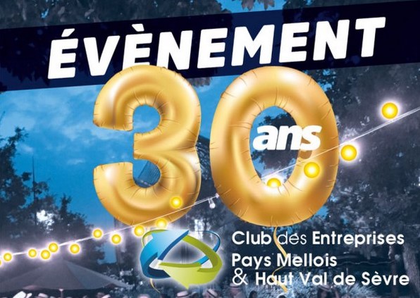 Le 27 juin, le club des entreprises du Pays Mellois Haut Val de Sèvre fêtera ses 30 ans !