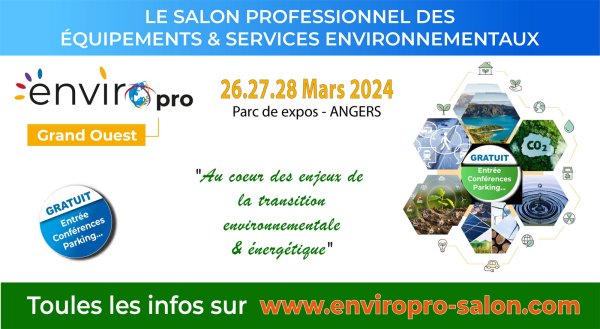 Rendez-vous à Angers du 26 au 28 mars, au Salon des solutions environnementales ENVIROPRO